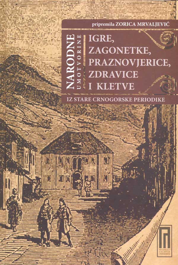 Igre, zagonetke, praznovjerice, zdravice i kletve iz crnogorske periodike